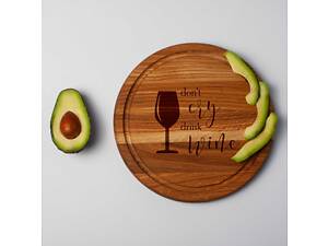 Доска круглая 'Don`t cry drink wine' для нарезки, 35 см, английский