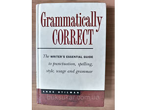 Книга Grammatically Correct : the Writer's Guide to Punctuation, Spelling, Style, Usage and Grammar