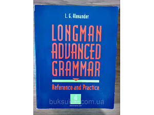 Longman advanced grammar : reference and practice б/у