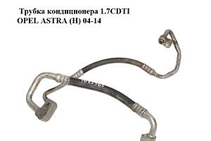 Трубка кондиционера 1.7CDTI OPEL ASTRA (H) 04-14 (ОПЕЛЬ АСТРА H) (13122385, 6850302)