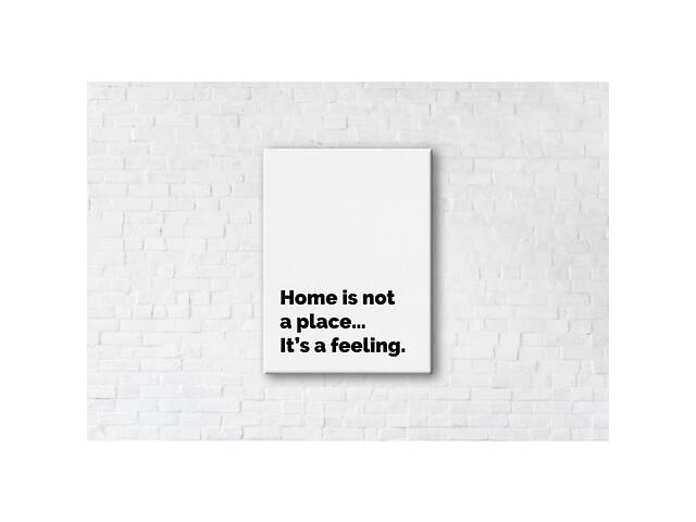 Картина на холсте Home is a feeling 50x65см SKL89-312530