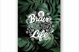 Плакат Be brave with your life Vivay А1