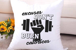 Подушка декоративная с принтом 'Excuses dont burn calories' Push IT Белый Кавун П000595