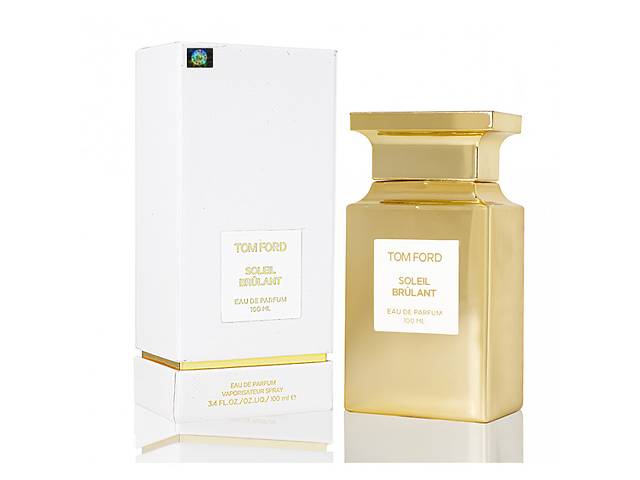 Парфуми Tom Ford Soleil Brulant 100ml edp Euro Quality