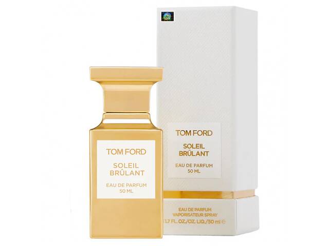 Парфуми Tom Ford Soleil Brulant 50 ml edp Euro Quality