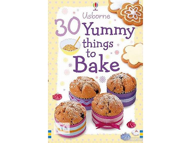 Фиона Патчетт 30 Yummy Things to Bake