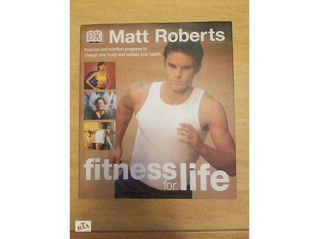 'Fitness for life' by Matt Roberts