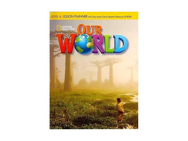 Книга ABC Our World 4 Lesson Planner with Class Audio CD and teacher's Resource CD-ROM 408 с (9781285455945)