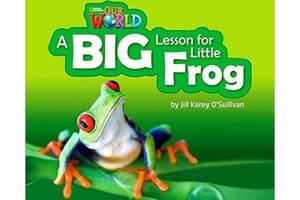 Книга ABC Our World Big Book 2 A Big Lesson for Little Frog 16 с (9781285191713)