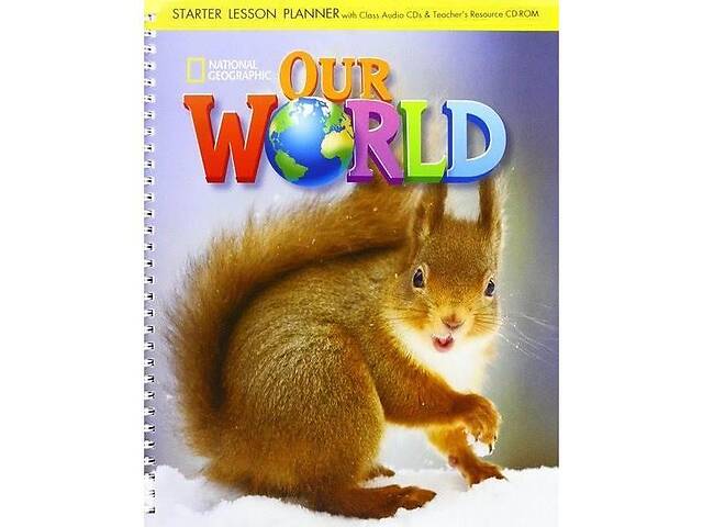 Книга ABC Our World Starter Lesson Planner with Class Audio CD and teacher's Resource CD-ROM 176 с (9781305391451)