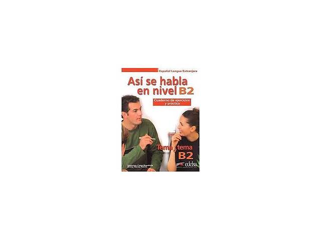 Книга ABC Tema a tema B2 Así se habla Cuaderno de ejercicios y práctica 144 с (9788490813430)