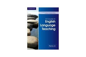 Книга Cambridge University Press A Course in English Language Teaching 336 с (9781107684676)