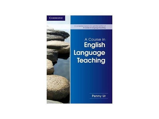 Книга Cambridge University Press A Course in English Language Teaching 336 с (9781107684676)