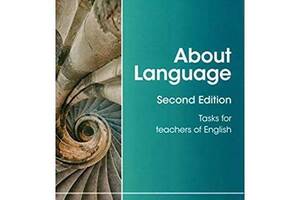 Книга Cambridge University Press About Language 2nd Edition Tasks for Teachers of English 376 с (9781107667198)