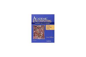 Книга Cambridge University Press Academic Encounters: American Studies SB 264 с (9780521673693)