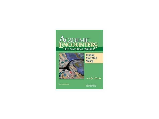 Книга Cambridge University Press Academic Encounters: The Natural World SB 240 с (9780521715164)