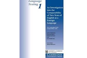 Книга Cambridge University Press An Investigation into the Comparability of Two Tests of English as a Foreign Languag...