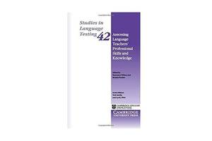 Книга Cambridge University Press Assessing Language Teachers' Professional Skills and Knowledge 416 с (9781107499782)