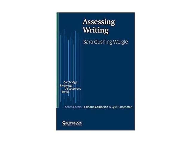 Книга Cambridge University Press Assessing Writing 284 с (9780521784467)