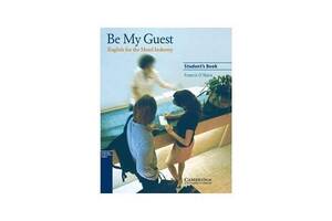 Книга Cambridge University Press Be My Guest English for the Hotel Industrry SB 112 с (9780521776899)