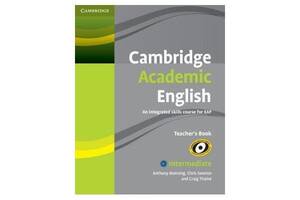 Книга Cambridge University Press Cambridge Academic English. An Integrated Course for EAP Intermediate teacher's Book...