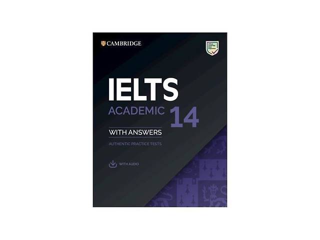 Книга Cambridge University Press Cambridge English: IELTS 14 Academic Authentic Examination Papers with answers and D...