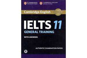 Книга Cambridge University Press Cambridge IELTS 11 General Training Authentic Examination Papers with answers and Do...