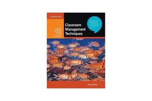 Книга Cambridge University Press Classroom Management Techniques 316 с (9780521741859)