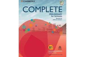Книга Cambridge University Press Complete Preliminary for Schools Workbook without Answers with Audio Download 64 с (...