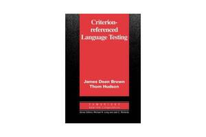 Книга Cambridge University Press Criterion-Referenced Language Testing 340 с (9780521000833)