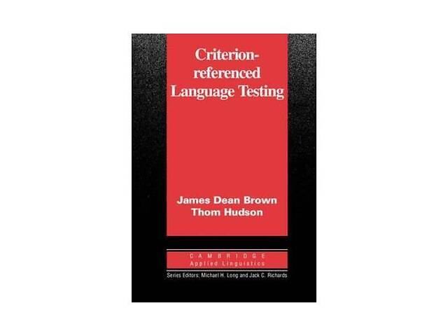 Книга Cambridge University Press Criterion-Referenced Language Testing 340 с (9780521000833)