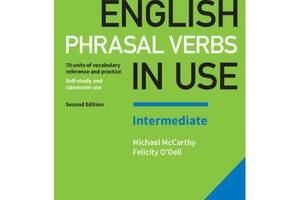 Книга Cambridge University Press English Phrasal Verbs in Use Second Edition Intermediate с ответами 208 с (978131662...