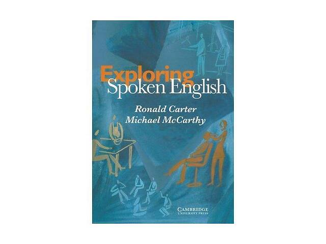 Книга Cambridge University Press Exploring Spoken English 162 с (9780521568609)