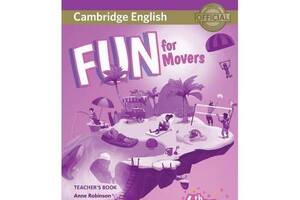 Книга Cambridge University Press Fun for Movers 4th Edition teacher's Book with Downloadable Audio 154 с (9781316617557)