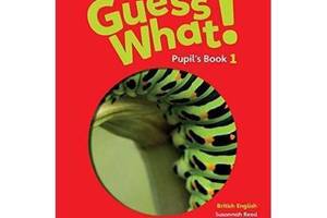 Книга Cambridge University Press Guess What! 1 Pupil's Book 104 с (9781107526914)