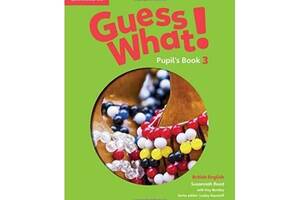 Книга Cambridge University Press Guess What! 3 Pupil's Book 104 с (9781107528017)