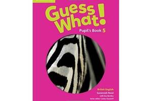 Книга Cambridge University Press Guess What! 5 Pupil's Book 104 с (9781107545397)