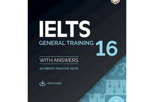 Книга Cambridge University Press IELTS 16 General Authentic Examination Papers with answers and Downloadable Audio 14...