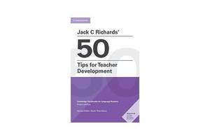 Книга Cambridge University Press Jack C Richards' 50 Tips for Teacher Development 128 с (9781108408363)