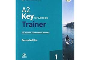 Книга Cambridge University Press Key for Schools Trainer 1 for the Revised 2020 Exam without answers 160 с (978110852...