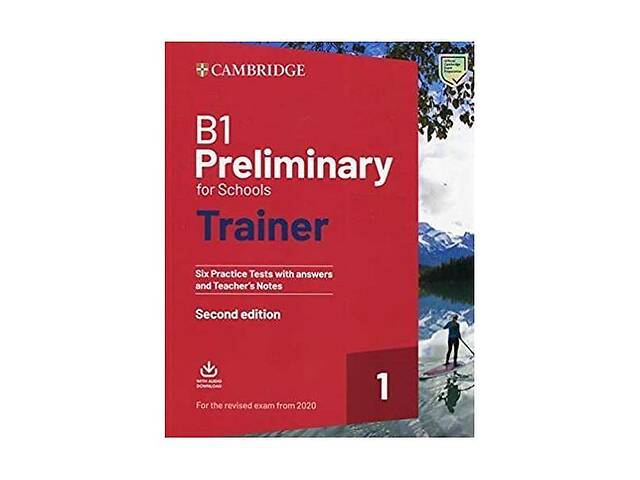 Книга Cambridge University Press Preliminary for Schools Trainer 1 for the Revised 2020 Exam without answers 192 с (9...