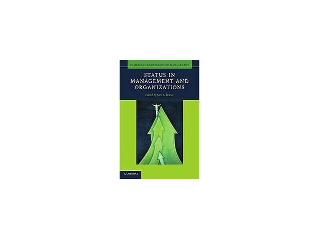 Книга Cambridge University Press Status in Management and Organizations 376 с (9780521132961)