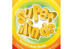 Книга Cambridge University Press Super Minds Starter teacher's Book Книга учителя 208 с (9780521214339)