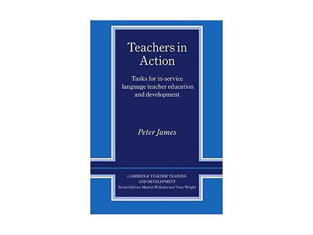 Книга Cambridge University Press Teachers in Action 312 с (9780521596893)
