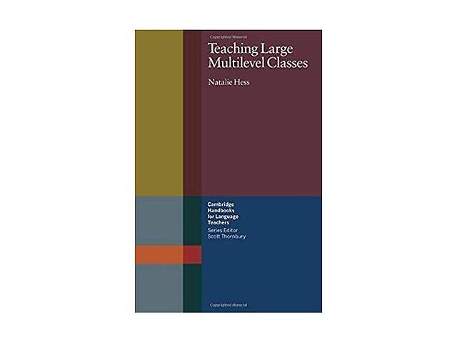 Книга Cambridge University Press Teaching Large Multilevel Classes 210 с (9780521667852)