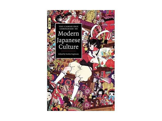 Книга Cambridge University Press The Cambridge Companion to Modern Japanese Culture 430 с (9780521706636)