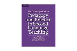 Книга Cambridge University Press The Cambridge Guide to Pedagogy and Practice in Second Language Teaching 314 с (9781...