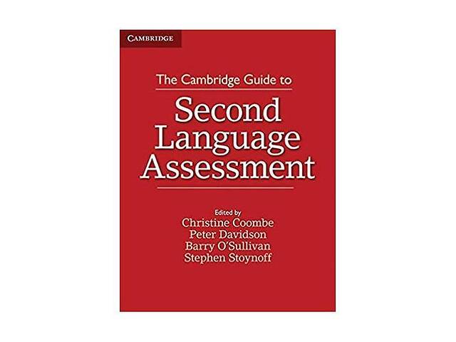 Книга Cambridge University Press The Cambridge Guide to Second Language Assessment 338 с (9781107677074)