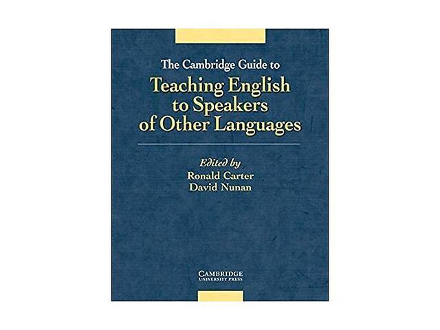 Книга Cambridge University Press The Cambridge Guide to Teaching English to Speakers of Other Languages 306 с (978052...
