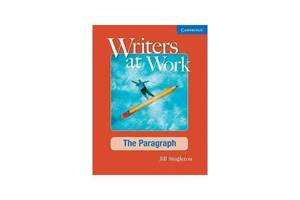 Книга Cambridge University Press Writers at Work: The Paragraph SB 158 с (9780521545228)